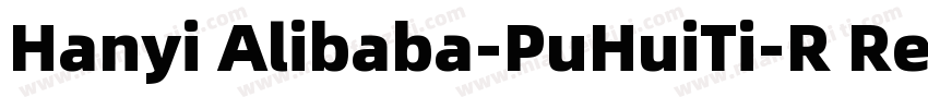 Hanyi Alibaba-PuHuiTi-R Regular v1字体转换